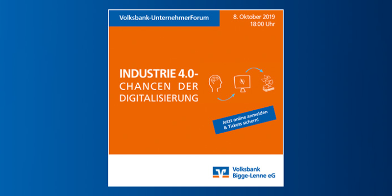 Volksbank-UnternehmerForum "Industrie 4.0 - Chancen der Digitalisierung"